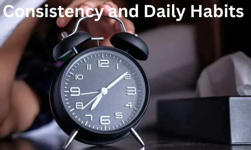 consistency and daily habits