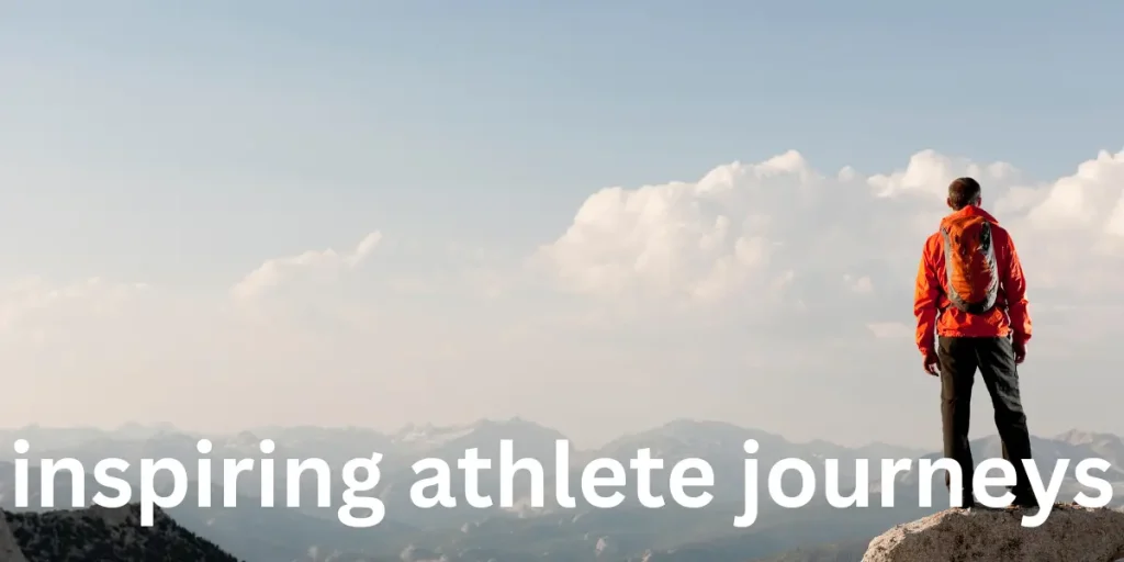 Inspiring Athlete Journeys That Will Motivate You to Achieve More inspiring athlete journeys