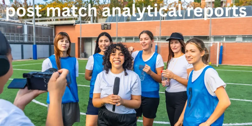 post match analytical reports